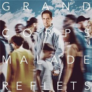 Grand Corps Malade - Reflets