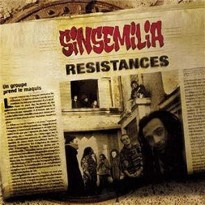 Sinsemilia - Résistances